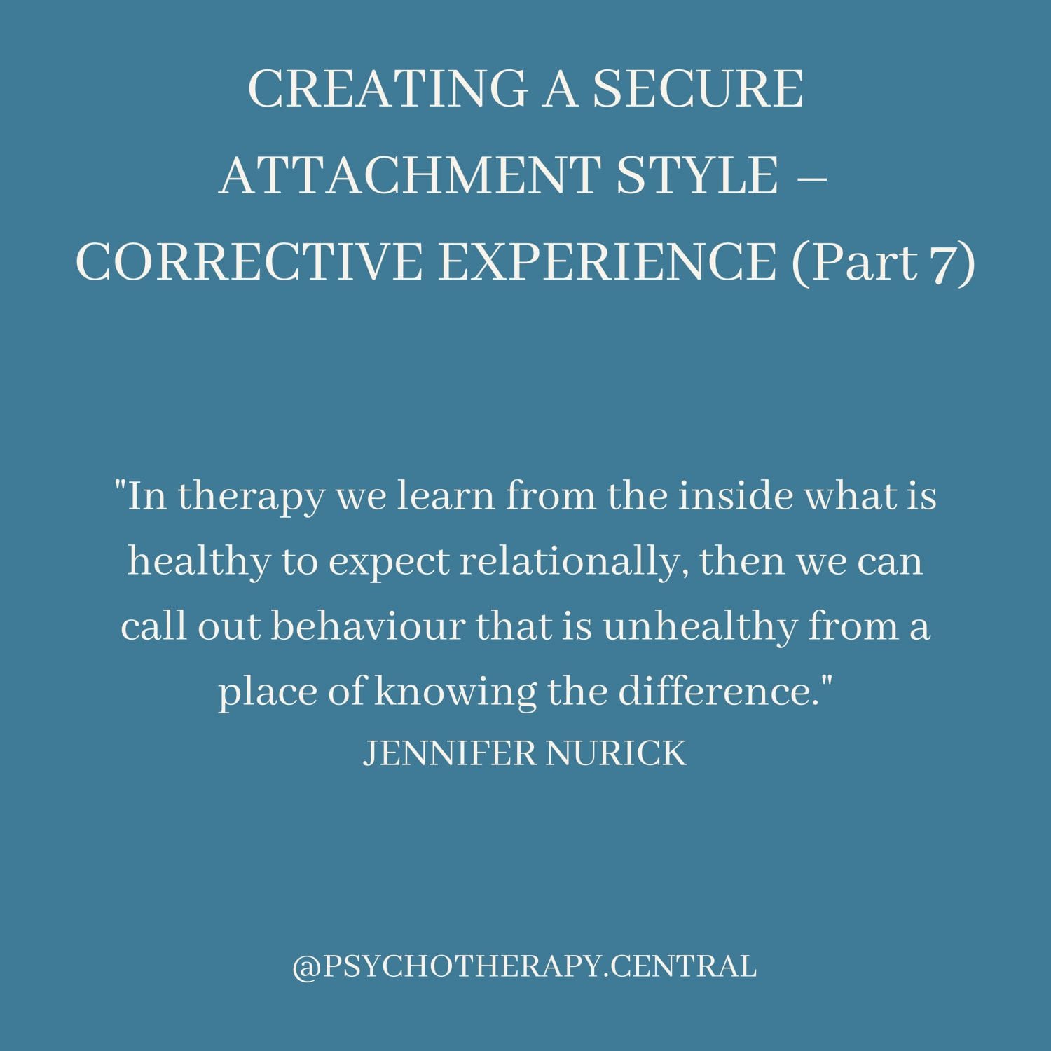 Creating-a-Secure-Attachment-Style-–-Corrective-Experience-Part-7