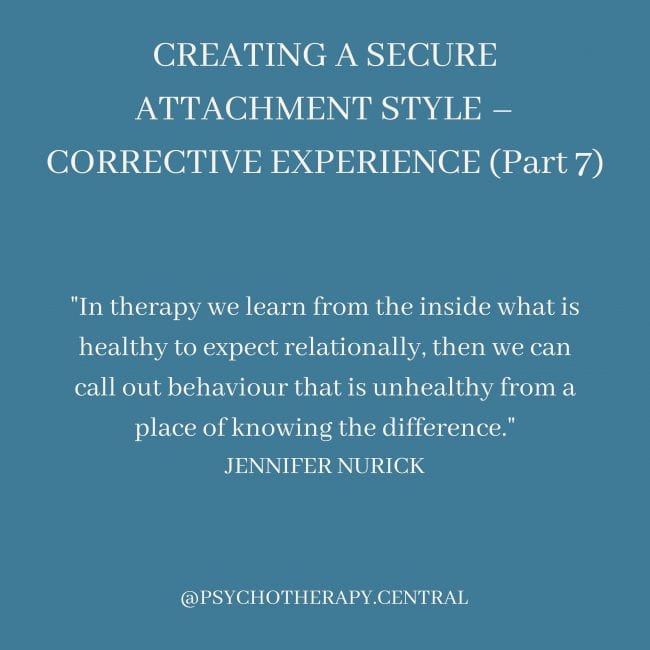 Creating-a-Secure-Attachment-Style-–-Corrective-Experience-Part-7