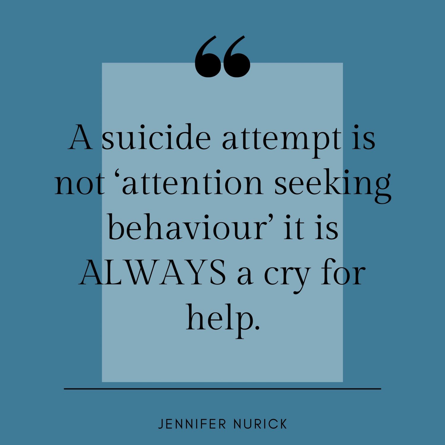 suicide attempt are never attention seeking behaviour