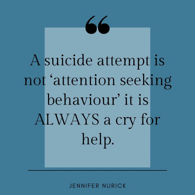 suicide attempt are never attention seeking behaviour