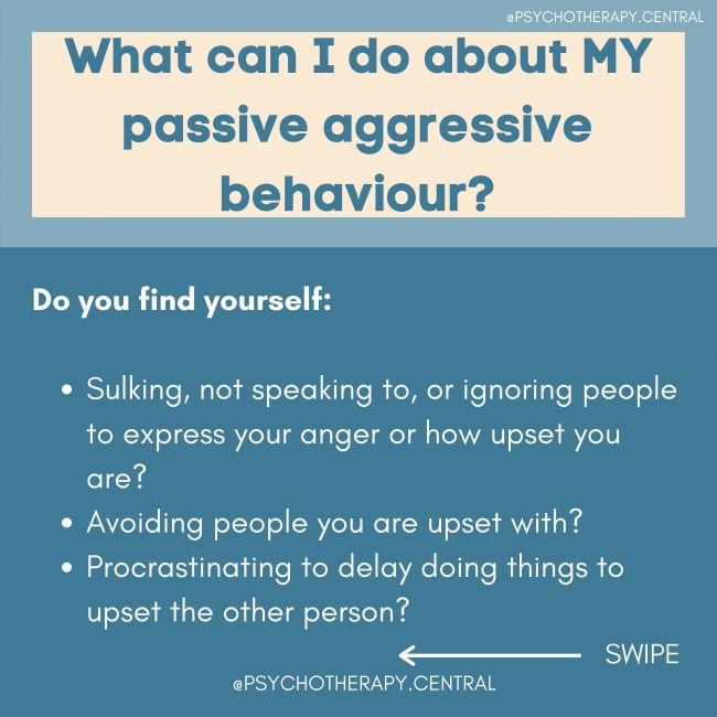 What can I do about MY passive aggressive behaviour?