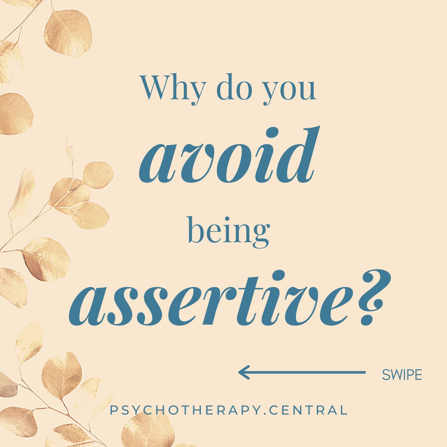 Why Do You Avoid Being Assertive?
