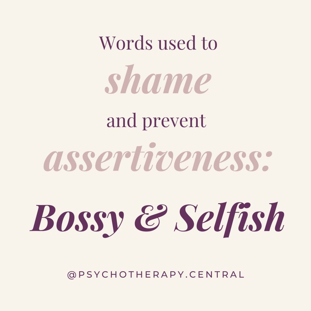 Words used to shame and prevent assertiveness: