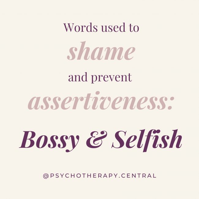 Words used to shame and prevent assertiveness: