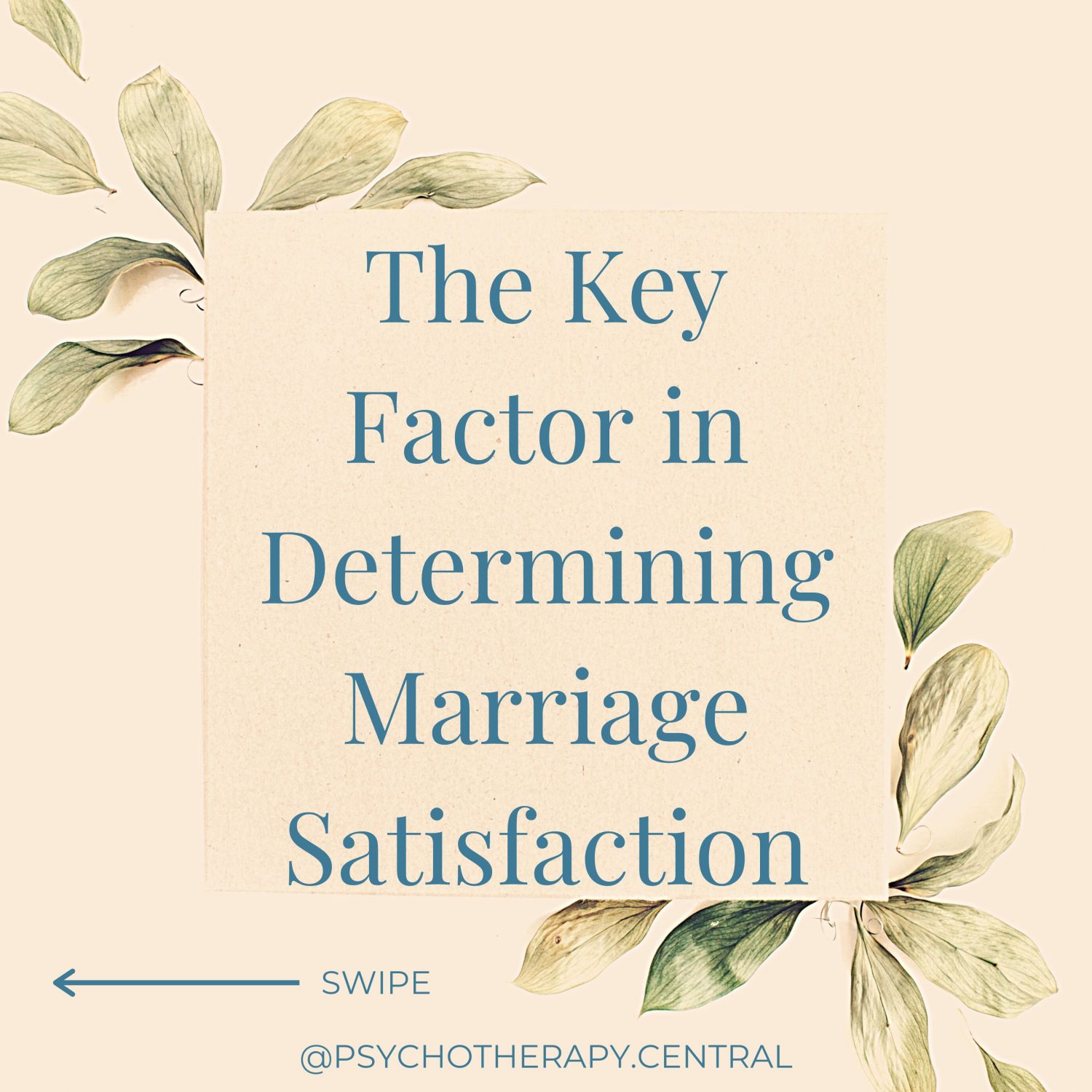 The Key Factor in Determining Marriage Satisfaction