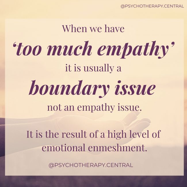too much empathy