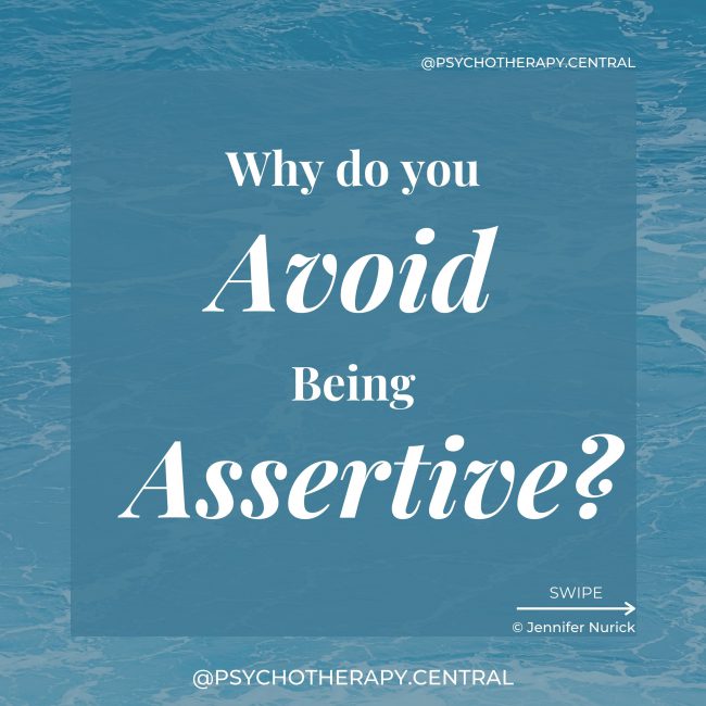 You think you will be judged or rejected You assume the other person will be upset You doubt the validity of your needs You avoid potentially uncomfortable situations and conflict You lack the skills to communicate assertively