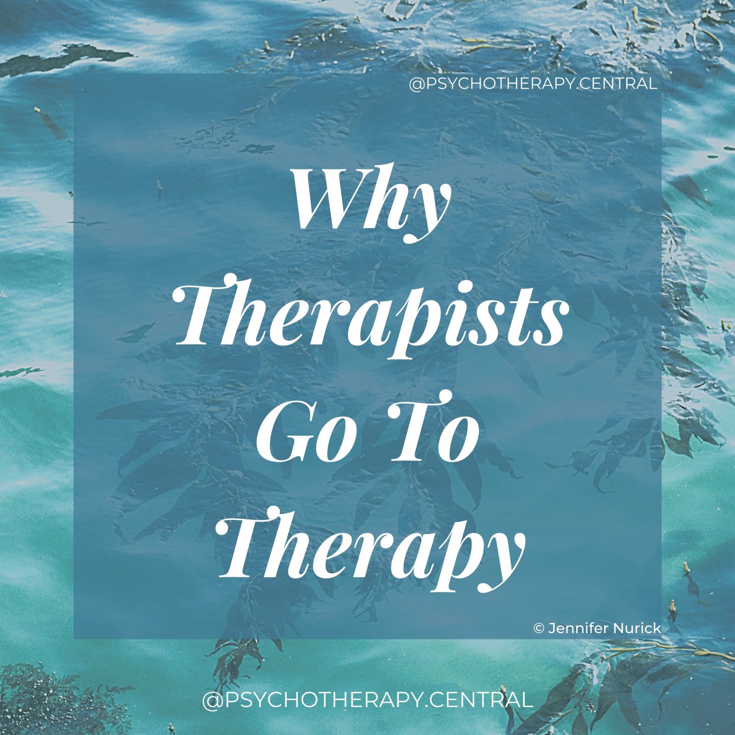 why therapists go to therapy