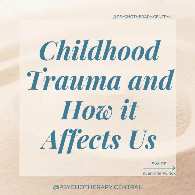 Childhood Trauma and How it Affects Us