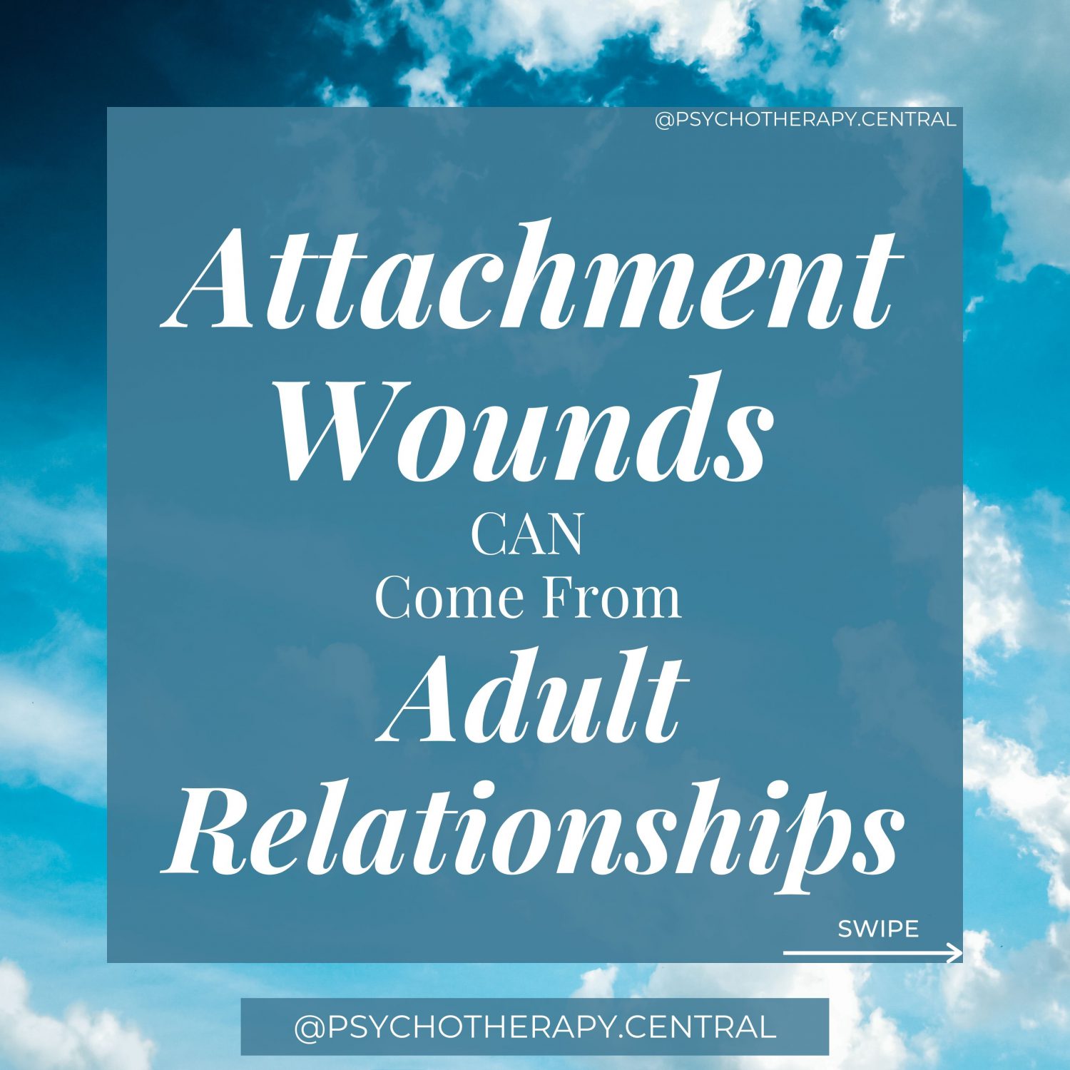 _Attachment Wounds CAN Come From Adult Relationships