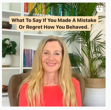 What To Say If You Made A Mistake Or Regret How You Behaved.