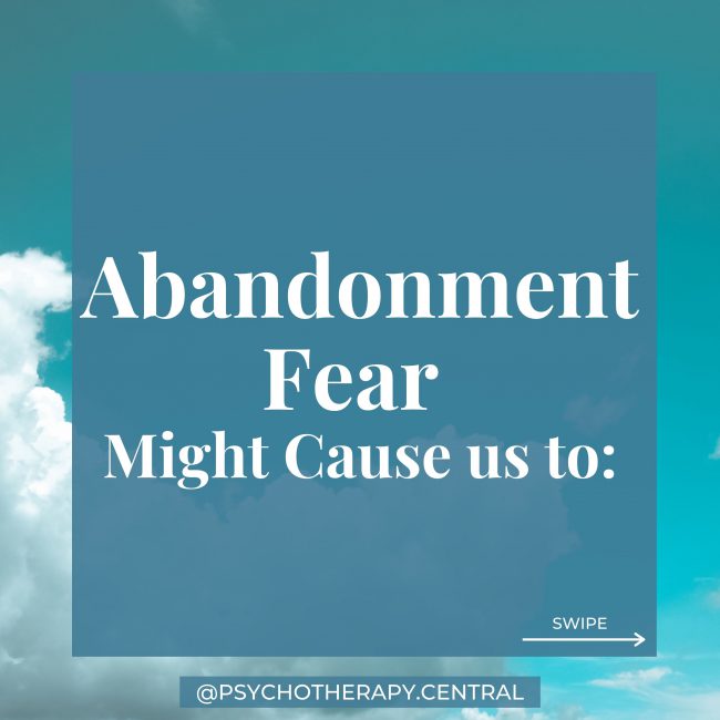 Abandonment Fear Might Cause us to: