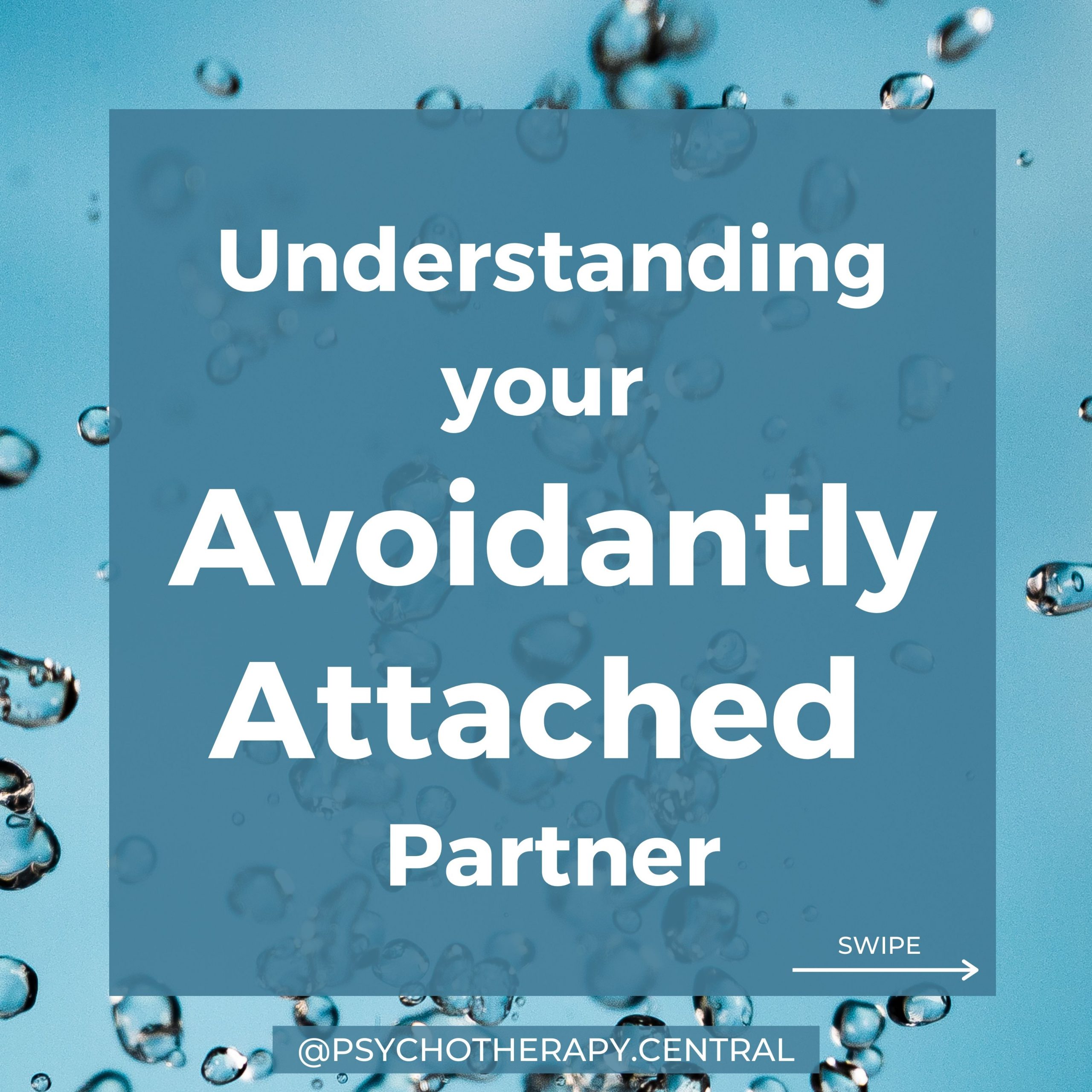 Understanding Your Avoidantly Attached Partner