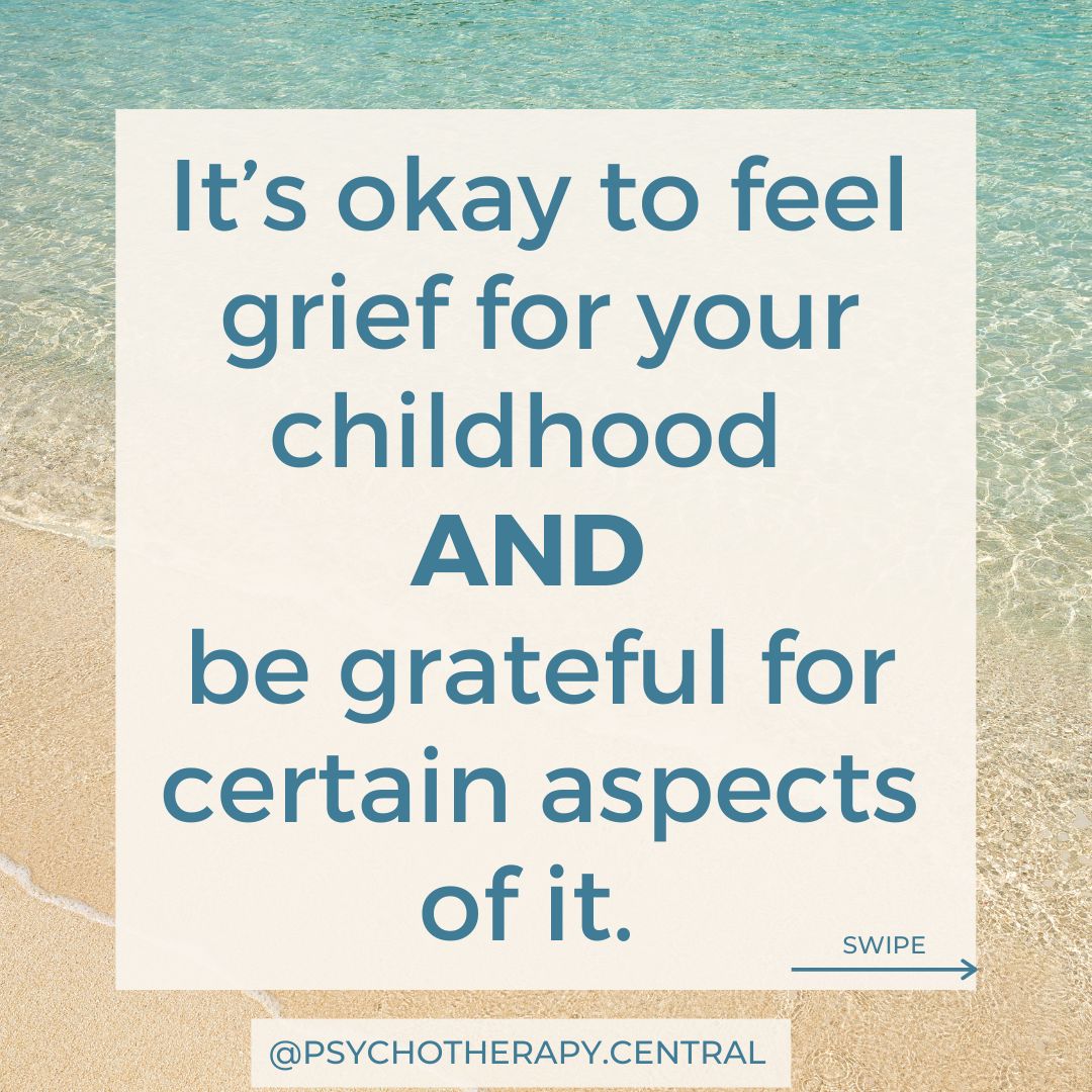 It’s okay to feel grief for your childhood AND be grateful for certain aspects of it. 