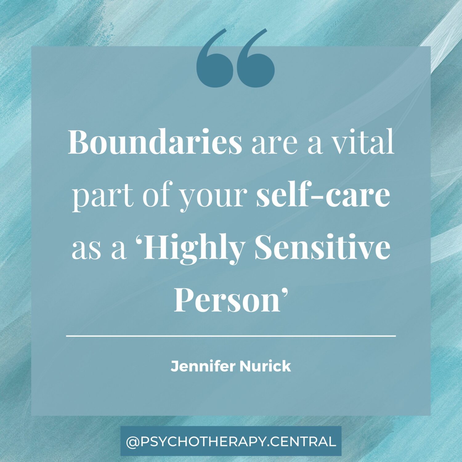 Boundaries are a vital part of your self-care as a ‘Highly Sensitive Person’.