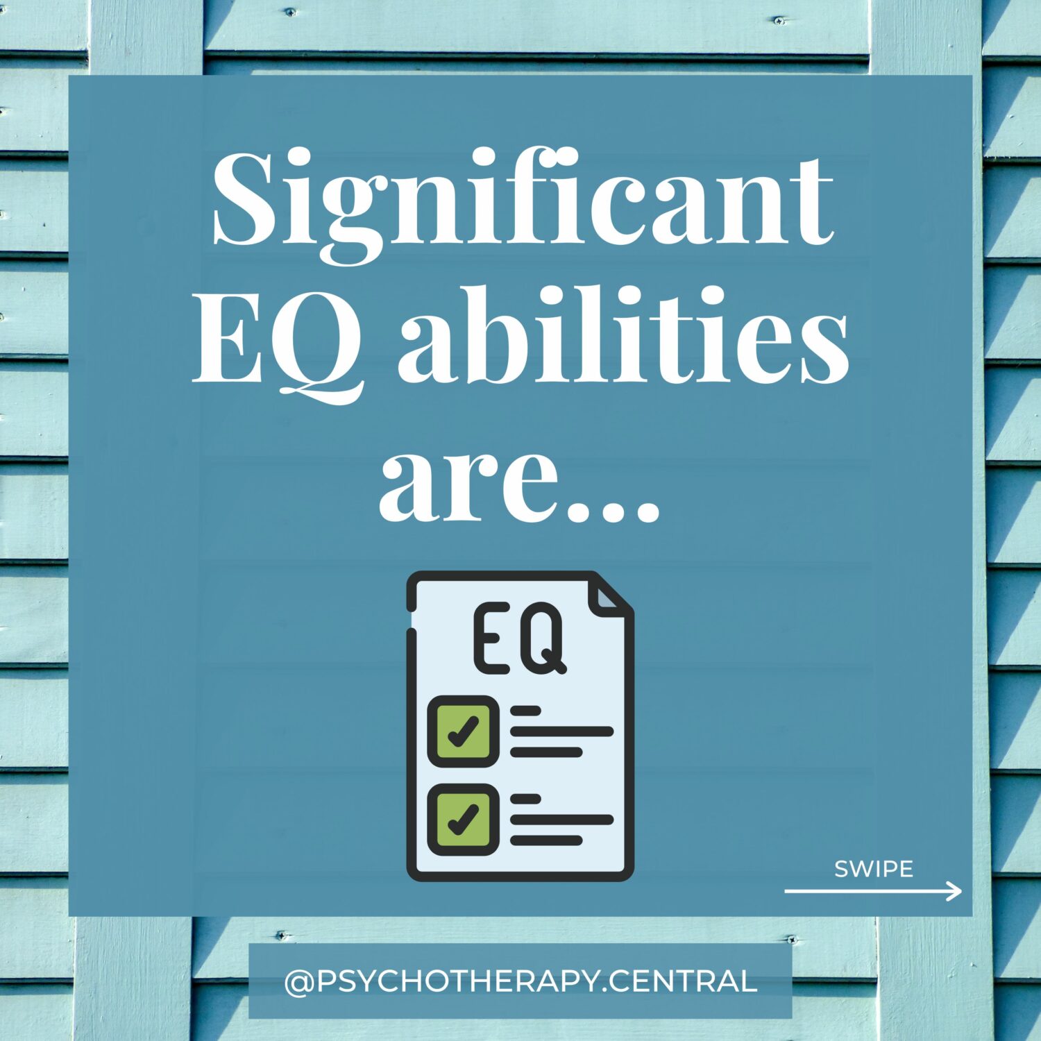 Significant EQ abilities are…