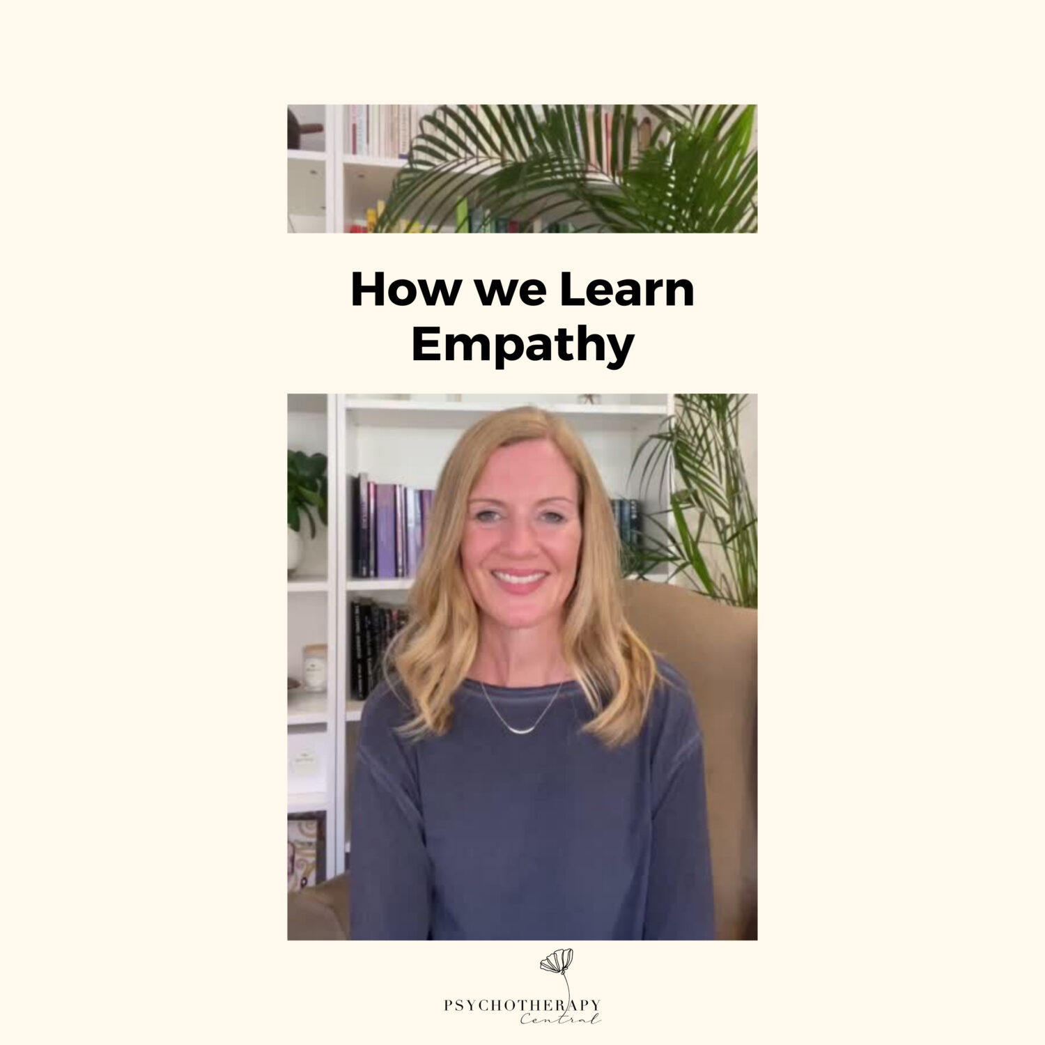 How We Learn Empathy How We Learn Empathy. If you grew up in an environment where the adults around you were inconsistent and unsafe, it might have been destabilising to stand in their shoes and to allow yourself to feel what they feel. It might have been safer to shut down to other people’s experiences that were too overwhelming for a child to handle or process. If this was the case it is NORMAL that EMPATHY might be difficult for you. As an adult, in a safe environment, empathy can be learned. Empathy is the ability to feel compassion for other people., it involves being sensitive to the feelings of others and reacting with that information in mind. If you have had children, you will know that in the early years children seem to have little compassion or ability to know what other people are experiencing. It is a skill which develops. Researchers have found that it is not a skill that can be developed in isolation, like walking, it is much more complex and requires appropriate modelling by adults and peers. It also requires us to be able to imagine and assess emotional experiences. So the good news it that it CAN be learnt.