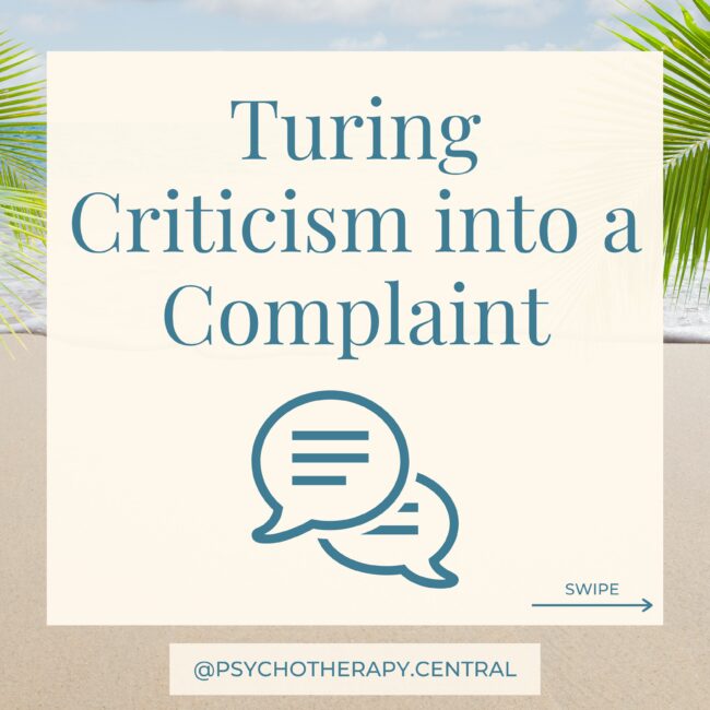 Turning Criticism into a complaint