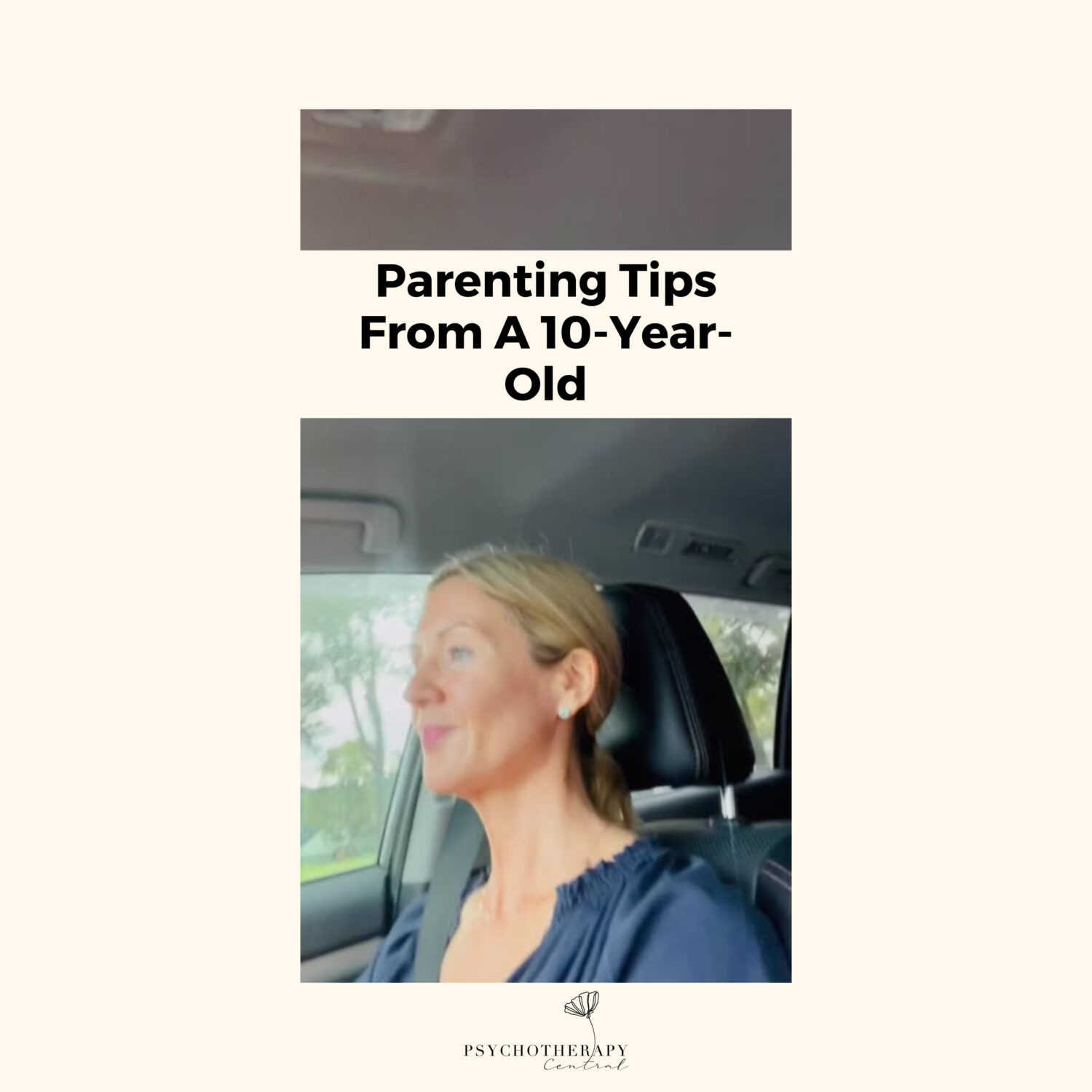 Parenting Tips From A 10-Year-Old