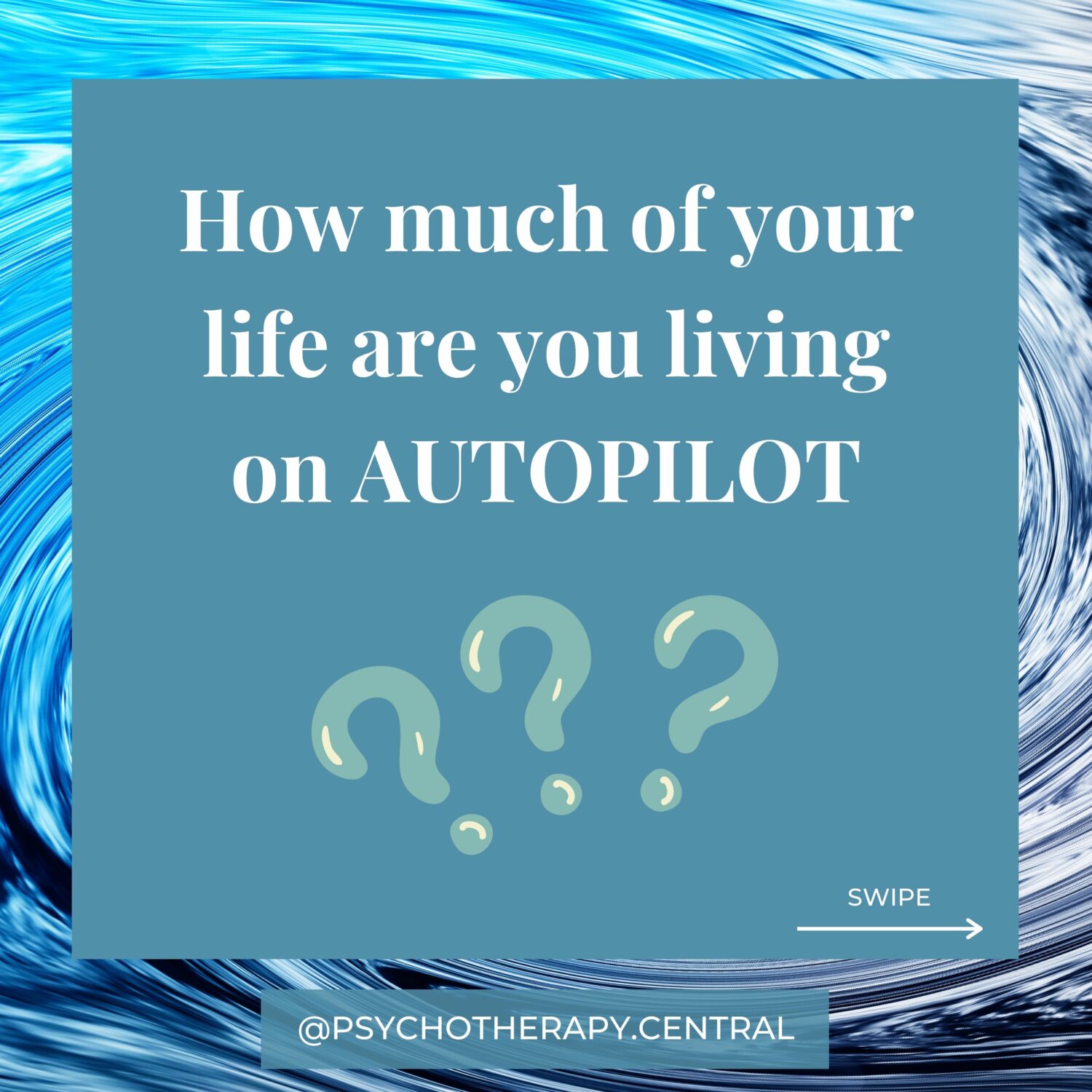 Just how much of your life are you living on autopilot?