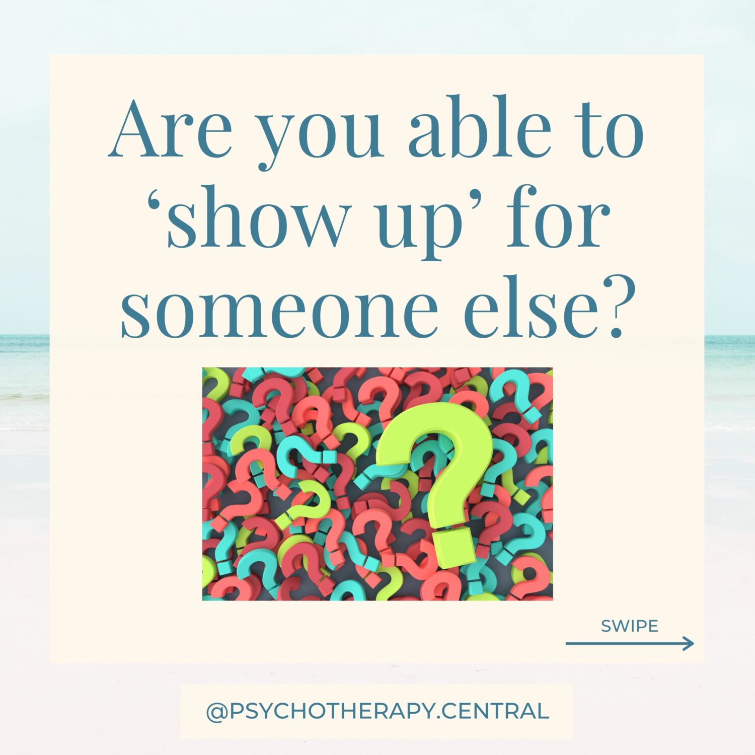 Are you able to show up for someone else