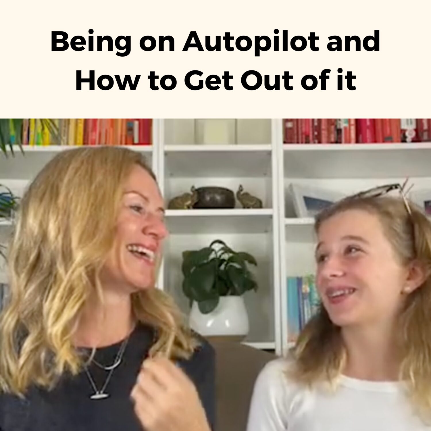 Being on Auto Pilot AND HOW TO GET OUT OF IT