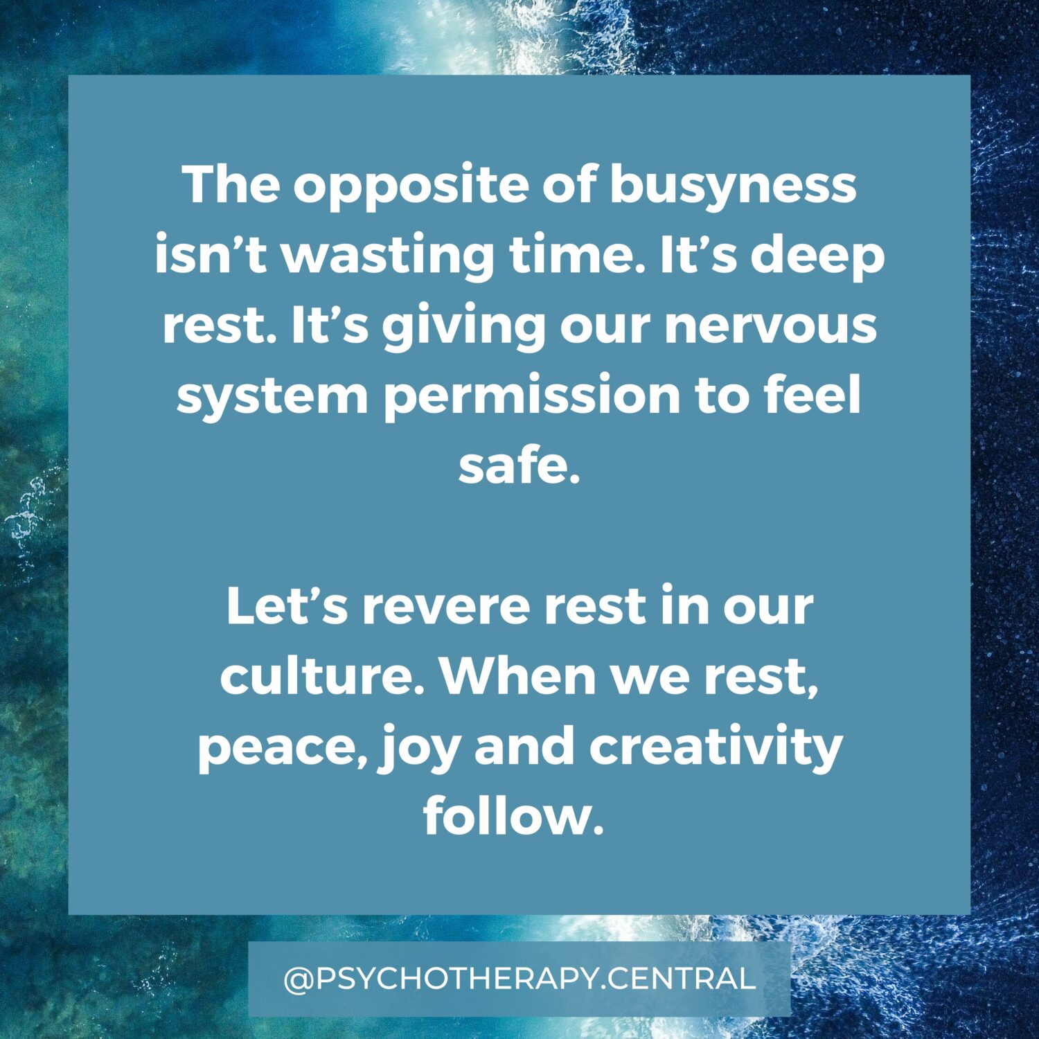 The opposite of busyness isn’t wasting time. It’s deep rest. It’s giving our nervous system permission to feel safe. Let’s revere rest in our culture. When we rest, peace, joy and creativity follow.