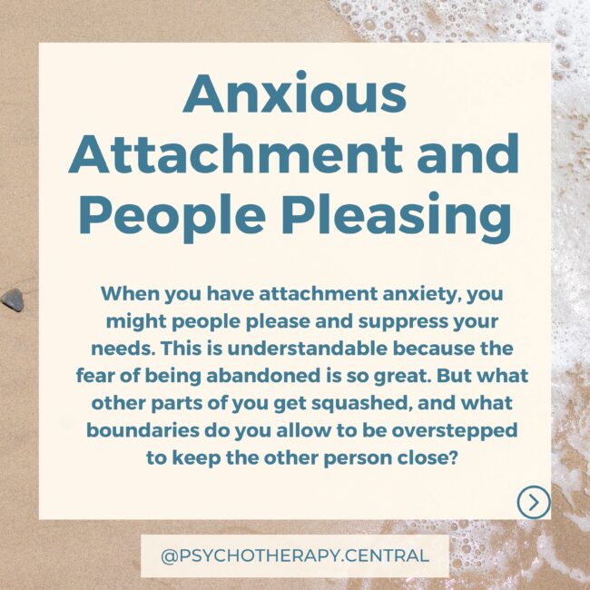 When you have attachment anxiety, you might people please and suppress your needs. This is understandable because the fear of being abandoned is so great. But what other parts of you get squashed, and what boundaries do you allow to be overstepped to keep the other person close?