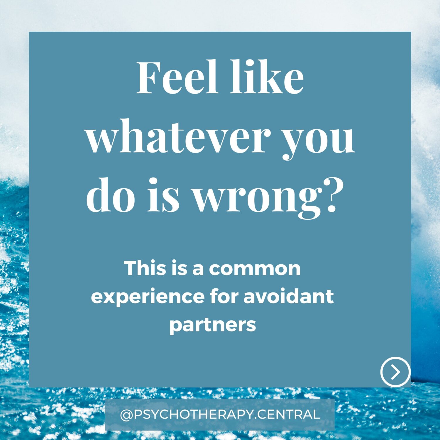 Feel like whatever you do is wrong? This is a common experience for avoidant partners.