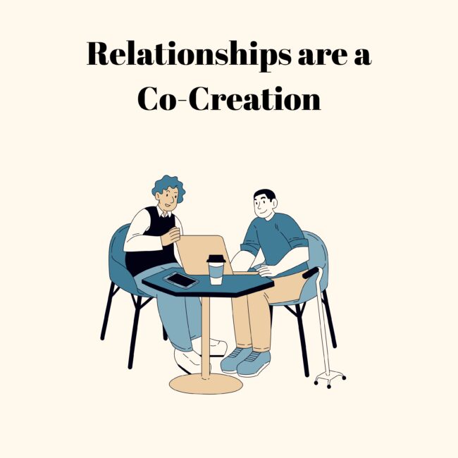 Relationships are a Co-creation. Rather than asking if you have met the right person, it can be more helpful to imagine what it might be like to be in a relationship where both of you are equally interested in being good for each other. This turns the lens onto you. Then you get to ask, “If I’m being honest with myself, am I good for my partner?” If the answer is yes, great! If the answer is no, what might you do differently to be good for them? When both partners do this, it can be fertiliser for the relationship.